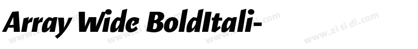 Array Wide BoldItali字体转换 Array Wide BoldItali字体转换